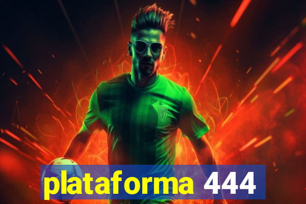 plataforma 444