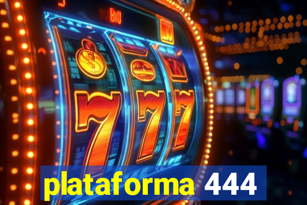 plataforma 444