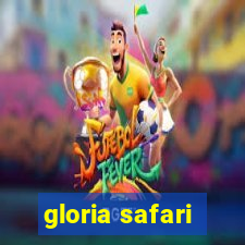 gloria safari