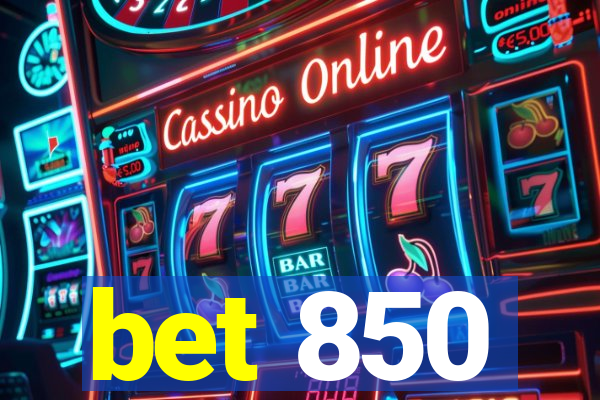 bet 850