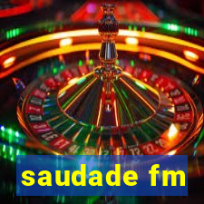 saudade fm