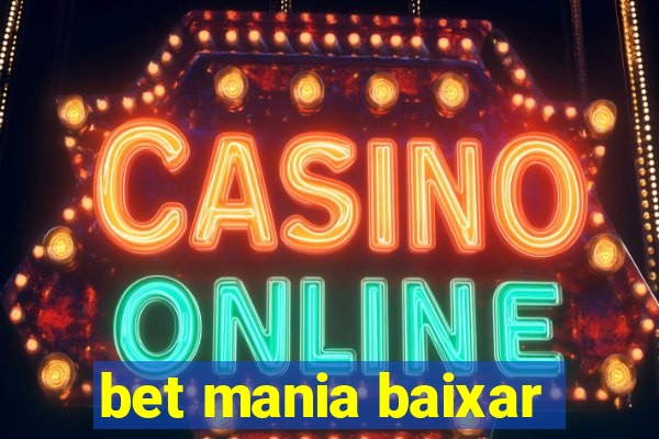 bet mania baixar