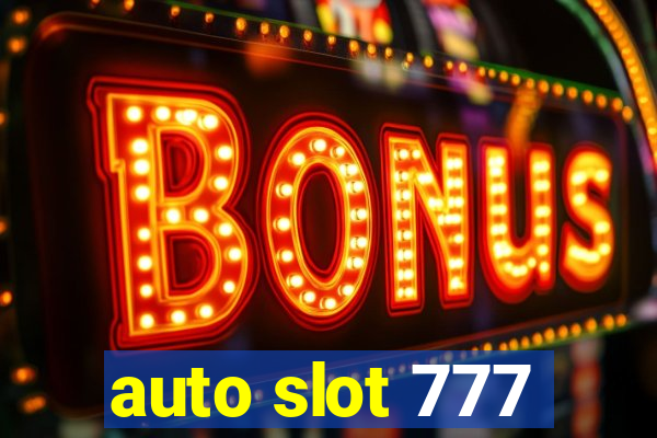 auto slot 777