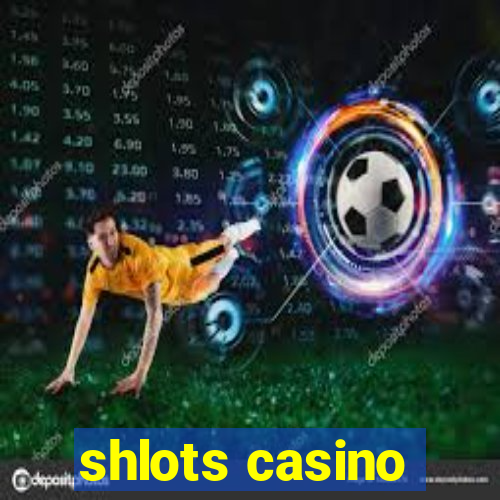 shlots casino