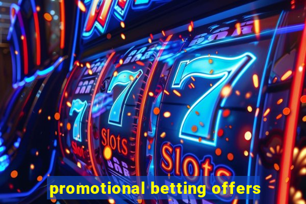 promotional betting offers