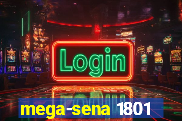 mega-sena 1801