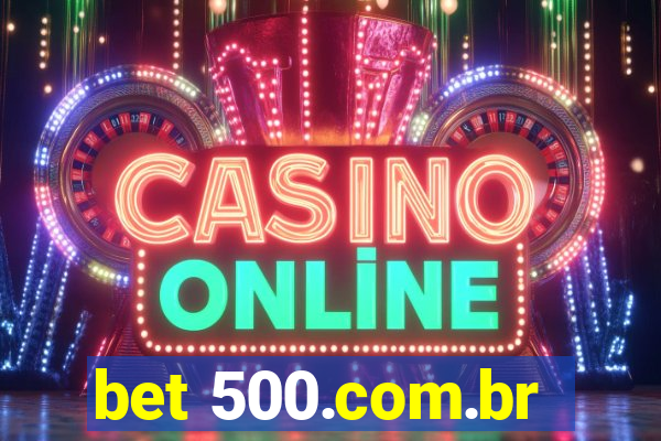 bet 500.com.br