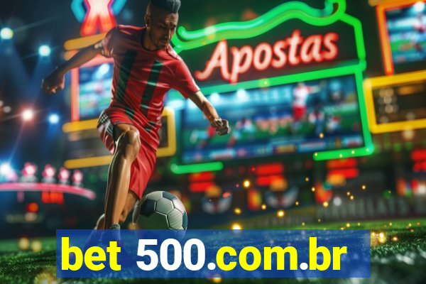 bet 500.com.br