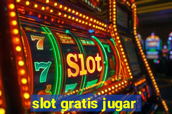 slot gratis jugar