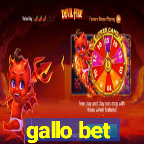 gallo bet