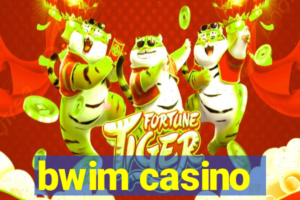 bwim casino