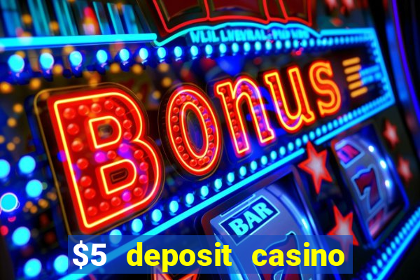 $5 deposit casino nz 2021