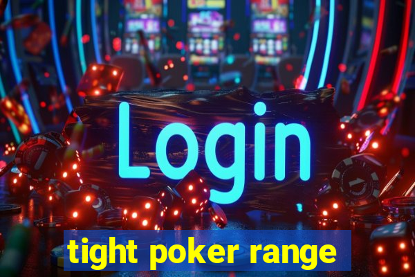 tight poker range