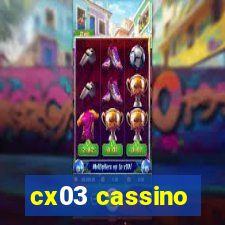 cx03 cassino