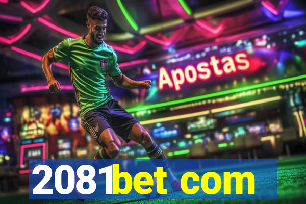 2081bet com