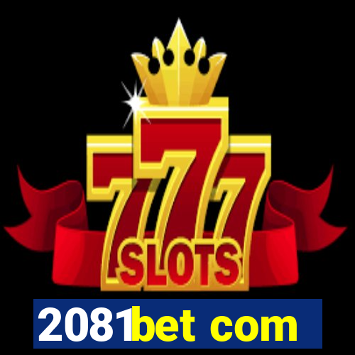 2081bet com