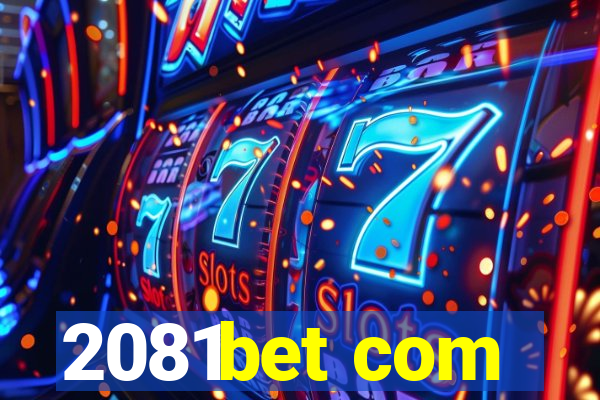 2081bet com