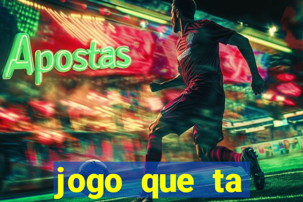 jogo que ta pagando sem deposito