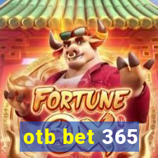 otb bet 365