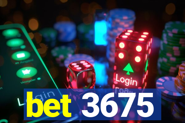 bet 3675