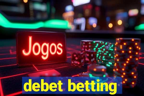 debet betting