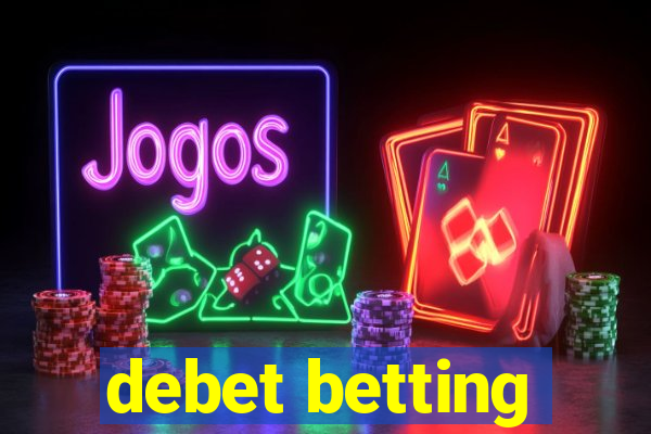 debet betting