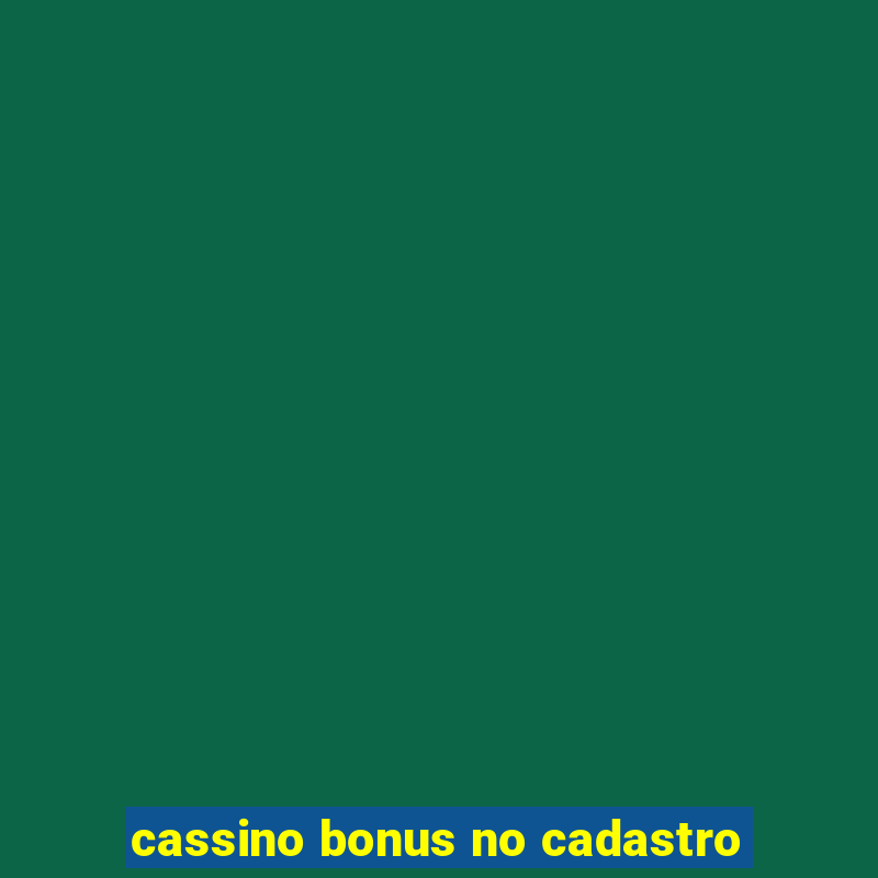 cassino bonus no cadastro