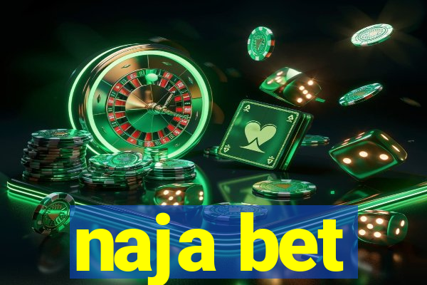 naja bet