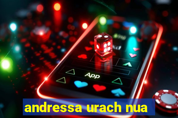 andressa urach nua