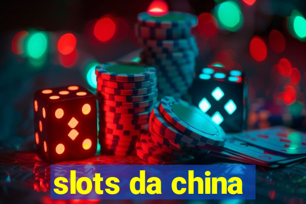 slots da china