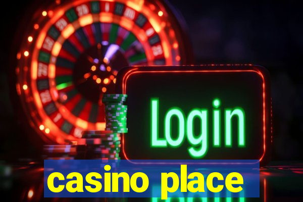 casino place