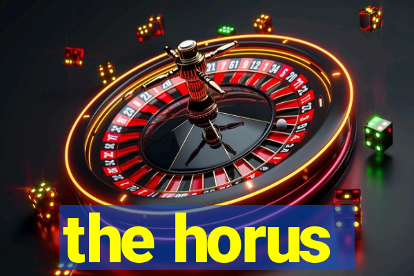 the horus