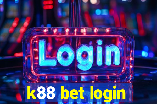 k88 bet login