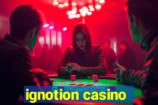 ignotion casino