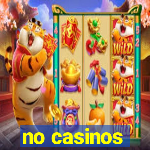 no casinos