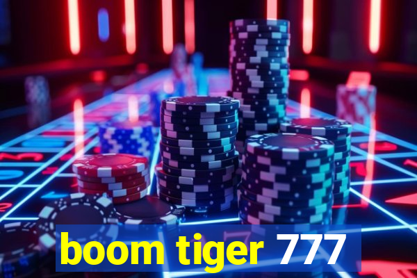 boom tiger 777