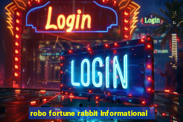 robo fortune rabbit Informational