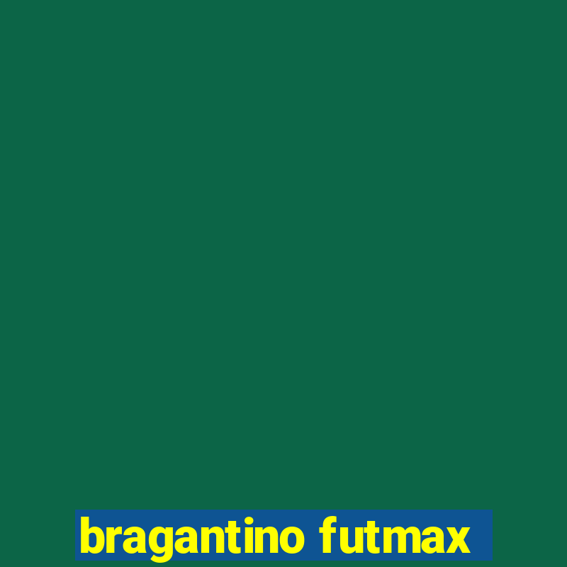 bragantino futmax