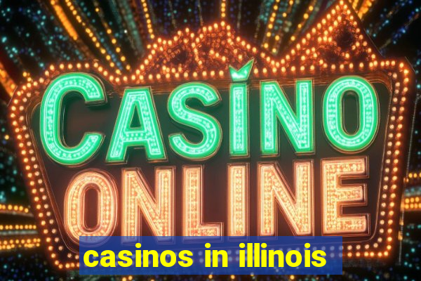 casinos in illinois