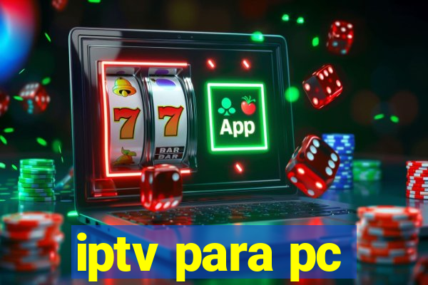 iptv para pc