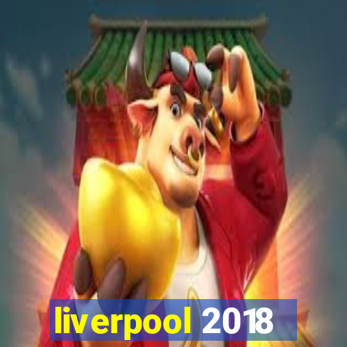 liverpool 2018