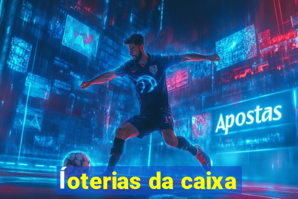 ĺoterias da caixa