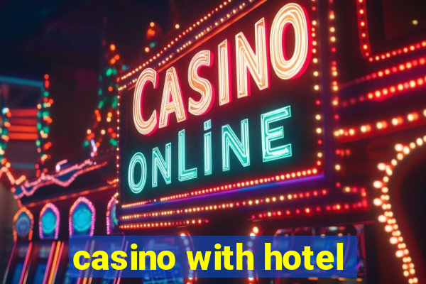 casino with hotel