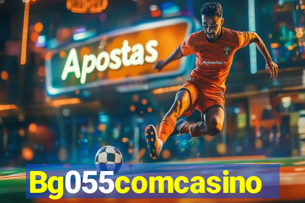 Bg055comcasino