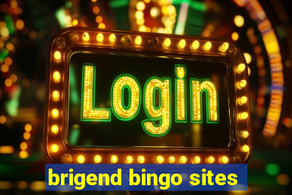 brigend bingo sites