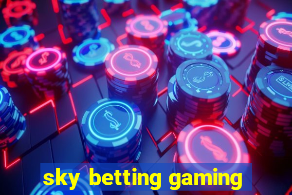 sky betting gaming