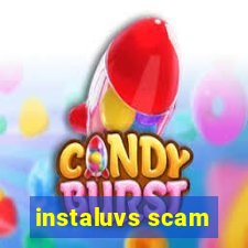 instaluvs scam