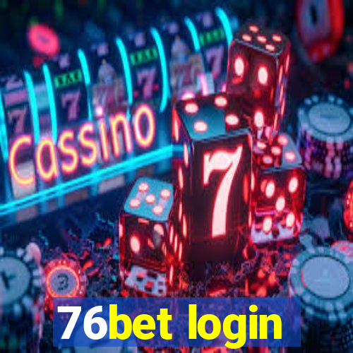 76bet login