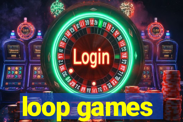 loop games