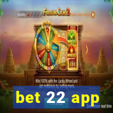 bet 22 app